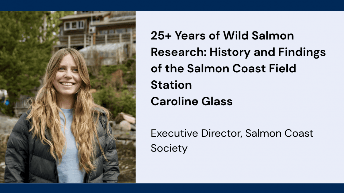 Listing image for ES Colloquium Series: Caroline Glass - + Years of Wild Salmon Research: History and Findings of the Salmon Coast Field Station